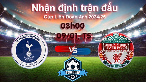 Soi kèo Tottenham vs Liverpool, 03h00 ngày 09/01/2025 – Cúp Liên đoàn Anh